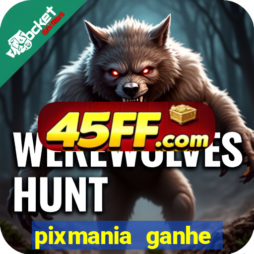 pixmania ganhe prêmios no pix